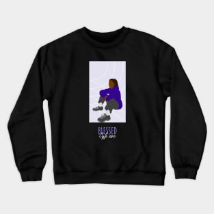 We Are Blessed - Purple Casual Sitting Brown Skin Girl Black Girl Magic Afro Kwanzaa Black Owned Business Design Crewneck Sweatshirt